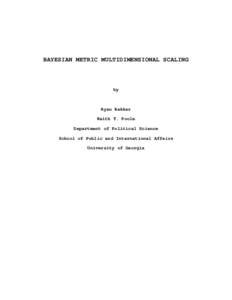 BAYESIAN METRIC MULTIDIMENSIONAL SCALING  by Ryan Bakker Keith T. Poole