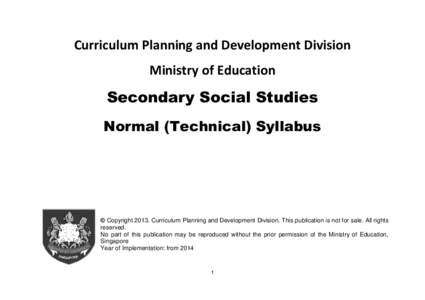 Curriculum Planning and Development Division Ministry of Education Secondary Social Studies Normal (Technical) Syllabus
