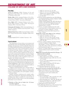 DEPARTMENT OF ART COLLEGE OF ARTS AND SCIENCES Faculty Aaron Lee BensonProfessor of Art and Department Chair. B.F.A., B.S., and M.F.A., University of Tennessee at Knoxville.