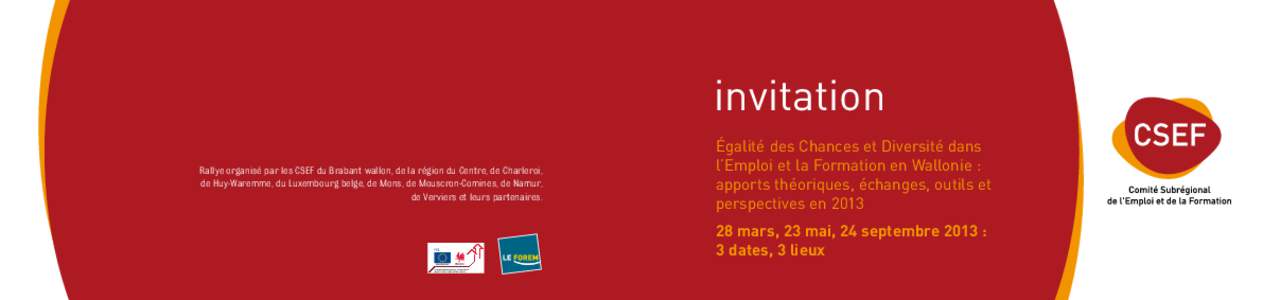 invitation Rallye organisé par les CSEF du Brabant wallon, de la région du Centre, de Charleroi, de Huy-Waremme, du Luxembourg belge, de Mons, de Mouscron-Comines, de Namur, de Verviers et leurs partenaires.  égalité