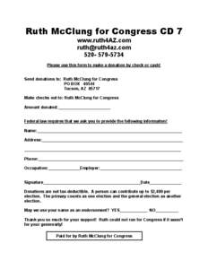 Ruth McClung for Congress CD 7 www.ruth4AZ.com [removed[removed]Please use this form to make a donation by check or cash! Send donations to: Ruth McClung for Congress