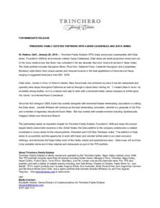 FOR IMMEDIATE RELEASE  TRINCHERO FAMILY ESTATES PARTNERS WITH KAREN CAKEBREAD AND ZIATA WINES St. Helena, Calif., January 28, 2016 — Trinchero Family Estates (TFE) today announced a partnership with Ziata wines. Founde