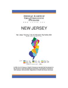 NEW JERSEY  In 2000, the U.S. Bureau of Health Professions reported that the demand for the services of child and adolescent psychiatry is projected to increase by 100% between 1995 and[removed]Department of Health and Hu