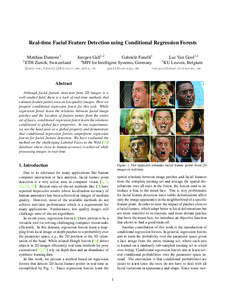 Real-time Facial Feature Detection using Conditional Regression Forests Matthias Dantone1 1 ETH Zurich, Switzerland  Juergen Gall1,2