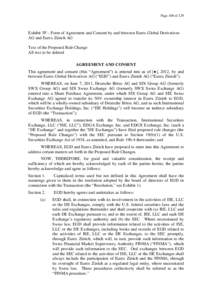 Page 100 of 129  Exhibit 5F – Form of Agreement and Consent by and between Eurex Global Derivatives AG and Eurex Zürich AG Text of the Proposed Rule Change All text to be deleted