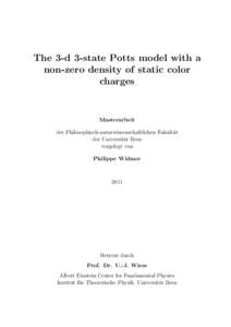 The 3-d 3-state Potts model with a non-zero density of static color charges Masterarbeit der Philosophisch-naturwissenschaftlichen Fakult¨at