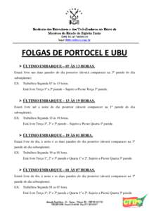 Sindicato dos Estivadores e dos Trabalhadores em Estiva de Minérios do Estado do Espírito Santo CNPJ: [removed]02 http:// www.estiva-es.com.br  FOLGAS DE PORTOCEL E UBU