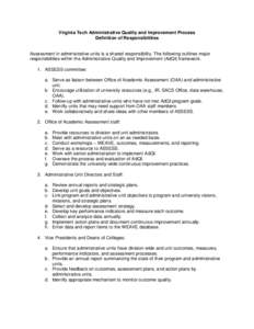 Virginia Tech Administrative Quality and Improvement Process Definition of Responsibilities Assessment in administrative units is a shared responsibility. The following outlines major responsibilities within the Administ