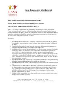 Casa Esperanza Montessori a dual-language charter school and preschool community Policy Number: [removed]revised and approved April 24, 2007) Section: Health and Safety, Communicable Diseases or Parasites Title: Treatment 