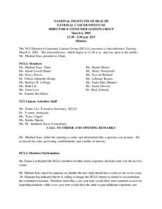 NATIONAL INSTITUTES OF HEALTH NATIONAL CANCER INSTITUTE DIRECTOR = S CONSUMER LIAISON GROUP March 6, [removed]:30 - 2:30 p.m. EST Minutes