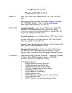 CURRICULUM VITAE TRACY LEE STEELE, Ph.D. ADDRESS: 51 S. Spiral Vine Circle, The Woodlands, TX 77381, ([removed]Sam Houston State University, Department of History, Huntsville,