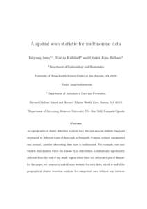 A spatial scan statistic for multinomial data Inkyung Jung1,∗, Martin Kulldorff2 and Otukei John Richard3 1 Department of Epidemiology and Biostatistics