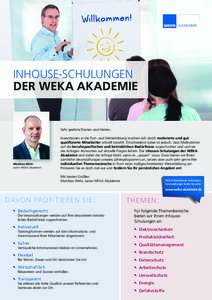 AKADEMIE  INHOUSE-SCHULUNGEN DER WEKA AKADEMIE  Sehr geehrte Damen und Herren,