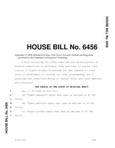 September 12, 2006, Introduced by Reps. Nofs, Proos, Accavitti, Garfield and Hoogendyk and referred to the Committee on Energy and Technology. A bill to provide for state video service authorization; to promote competiti