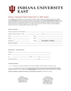 Duplicate / Replacement Diploma Request Form for “EAST” Campus The IU East Office of the Registrar will process duplicate / replacement diploma requests for degrees awarded at the IU East campus (Richmond, IN). Conta