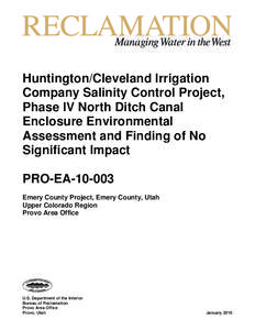 Huntington/Cleveland Irrigation Company Salinity Control Project, Phase IV North Ditch Canal Enclosure Environmental Assessment and Finding of No Significant Impact
