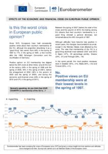 EFFECTS OF THE ECONOMIC AND FINANCIAL CRISIS ON EUROPEAN PUBLIC OPINION  Is this the worst crisis in European public opinion? Since 1973, Europeans have held consistently