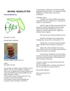 WA4IWL NEWSLETTER www.earsradioclub.org Correspondence: Information received from LBHS regarding scholarship monies. We already have $500 budgeted; Vic K4VHX will cover the 2015