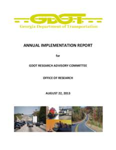ANNUAL IMPLEMENTATION REPORT for GDOT RESEARCH ADVISORY COMMITTEE OFFICE OF RESEARCH  AUGUST 22, 2013