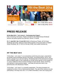 PRESS RELEASE Hit the Beat 2014 “Letʼs move it – Performing Arts Project“  Choir, Drumming, Percussion, Theatre and Dance with Waldorf School Windhoek learners and special guests from Germany “Gonzo ʼn Friend