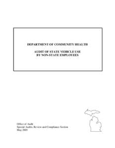 DEPARTMENT OF COMMUNITY HEALTH AUDIT OF STATE VEHICLE USE BY NON-STATE EMPLOYEES Office of Audit Special Audits, Review and Compliance Section