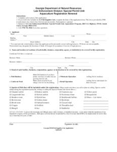 Georgia Department of Natural Resources Law Enforcement Division /Special Permit Unit Aquaculture Registration Renewal Instructions: 1. Complete each section of the application. 2. If you wish to be included on the Fish 