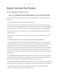 League of American Bicyclists  Bicycle Commuter Tax Provision Actual Language as Signed into Law SECTRANSPORTATION FRINGE BENEFIT TO BICYCLE COMMUTERS. (a) In General- Paragraph (1) of section 132(f) is amended by