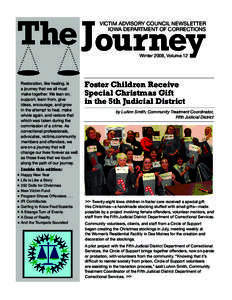 The JJourney  VICTIM ADVISORY COUNCIL NEWSLETTER IOWA DEPARTMENT OF CORRECTIONS  Winter 2008, Volume 12