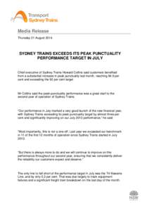 Media Release Thursday 21 August 2014 SYDNEY TRAINS EXCEEDS ITS PEAK PUNCTUALITY PERFORMANCE TARGET IN JULY