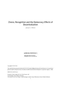 Choice, Recognition and the Democracy Effects of Decentralization Jesse C. Ribot WORKING PAPER NO 5