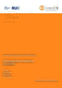 Bachelorstudiengang Informatik/IT-Sicherheit  Kryptographische Protokolle [KryptProt] Autoren: Jörg Schwenk