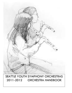 SEATTLE YOUTH SYMPHONY ORCHESTRAS[removed]ORCHESTRA HANDBOOK TABLE OF CONTENTS SYSO PROGRAMS