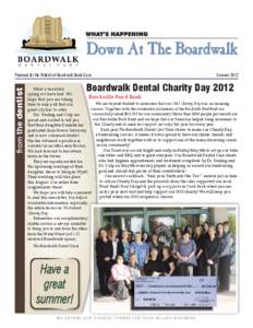 from the dentist  Produced for the Patients of Boardwalk Dental Care Summer 2012