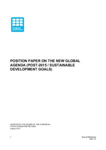 POSITION PAPER ON THE NEW GLOBAL AGENDA (POSTSUSTAINABLE DEVELOPMENT GOALS) ADOPTED BY THE BOARD OF THE EUROPEAN YOUTH FORUM AND REVISED