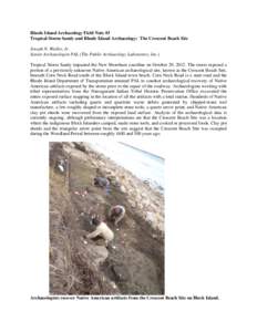 Rhode Island Archaeology Field Note #3 Tropical Storm Sandy and Rhode Island Archaeology: The Crescent Beach Site Joseph N. Waller, Jr. Senior Archaeologist PAL (The Public Archaeology Laboratory, Inc.) Tropical Storm Sa