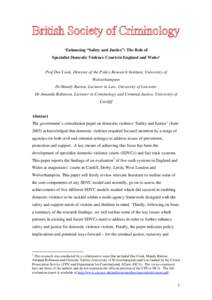 ‘Enhancing “Safety and Justice”: The Role of Specialist Domestic Violence Courts in England and Wales‘ Prof Dee Cook, Director of the Policy Research Institute, University of Wolverhampton Dr Mandy Burton, Lectur