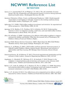 NCWWI Reference List RETENTION Aarons, G. A., Sommerfeld, D. H., & Willging, C. E[removed]The soft underbelly of system change: The role of leadership and organizational climate in turnover during statewide behavioral h