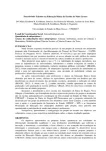 Descobrindo Talentos na Educação Básica de Escolas de Mato Grosso Drª Maria Elizabete R. Kochhann, Soneize Auxiliadora de Miranda, Acelmo de Jesus Brito, Maria Elizabete R. Kochhann, Minéia C. Fagundes Universidade 