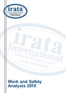 Work and Safety Analysis 2010 ANALYSIS OF IRATA EMPLOYMENT AND SAFETY STATISTICS FOR 2010 Dr C H Robbins
