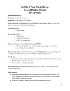 RSCC for S Triple C Redcliffe Inc. General Meeting Minutes 30th April 2012 Meeting Opened 1PM Present: As per attendance book Apologies: Gordon Heath, Dot Thomson