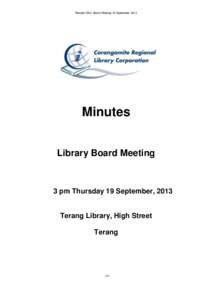 Minutes CRLC Board Meeting 19 September[removed]Minutes Library Board Meeting  3 pm Thursday 19 September, 2013