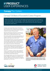 PRODUCT user experiences Canopy For Cotton. ©  Canopy® Oil Basis of Successful Cotton Program.