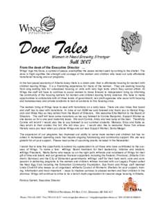 Dove Tales Women in Need Growing Stronger Fall 2007 From the desk of the Executive Director … Wings’ logo the Dove, a symbol of peace, exemplifies the peace women seek by coming to the shelter. The