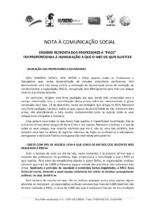 NOTA À COMUNICAÇÃO SOCIAL ENORME RESPOSTA DOS PROFESSORES À “PACC” FOI PROPORCIONAL À HUMILHAÇÃO A QUE O MEC OS QUIS SUJEITAR - SAUDAÇÃO AOS PROFESSORES E EDUCADORES ASPL, FENPROF, SEPLEU, SIPE, SIPPEB e SPL