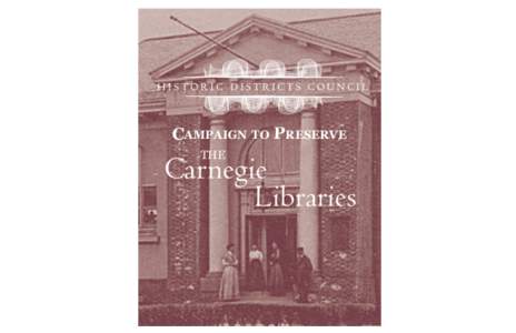 CAMPAIGN TO PRESERVE THE Carnegie Libraries