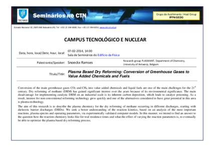 Seminários no CTN  Grupo de Acolhimento / Host Group IPFN/GEDG  Estrada Nacional 10, [removed]Bobadela LRS, Tel: +[removed], Fax: +[removed], www.ctn.ist.utl.pt