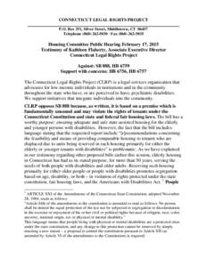 CONNECTICUT LEGAL RIGHTS PROJECT P.O. Box 351, Silver Street, Middletown, CTTelephone ∙ FaxHousing Committee Public Hearing February 17, 2015 Testimony of Kathleen Flaherty, Associ