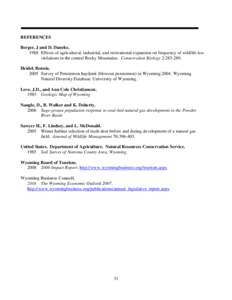 REFERENCES Berger, J and D. Daneke[removed]Effects of agricultural, industrial, and recreational expansion on frequency of wildlife law violations in the central Rocky Mountains. Conservation Biology 2:[removed]Heidel, Bon