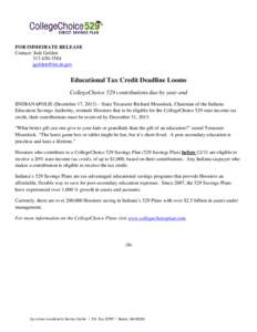 FOR IMMEDIATE RELEASE Contact: Jodi Golden[removed]removed]  Educational Tax Credit Deadline Looms
