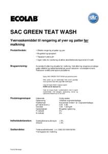 SAC GREEN TEAT WASH Yvervaskemiddel til rengøring af yver og patter før malkning Produktfordele:   Effektiv rengøring af patter og yver